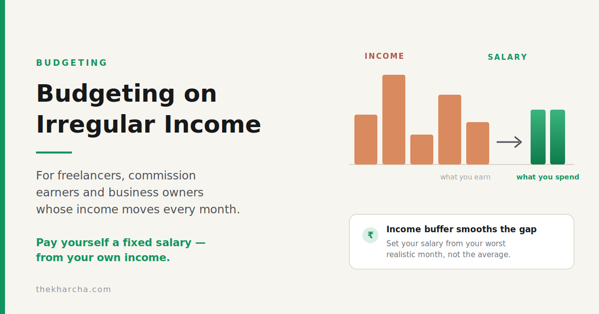 How to Budget on Irregular Income: A System for Freelancers and Commission-Based Earners in India